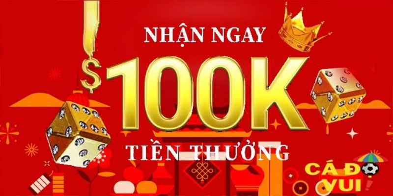 Đăng ký tài khoản thành công sẽ nhận ngay 100K