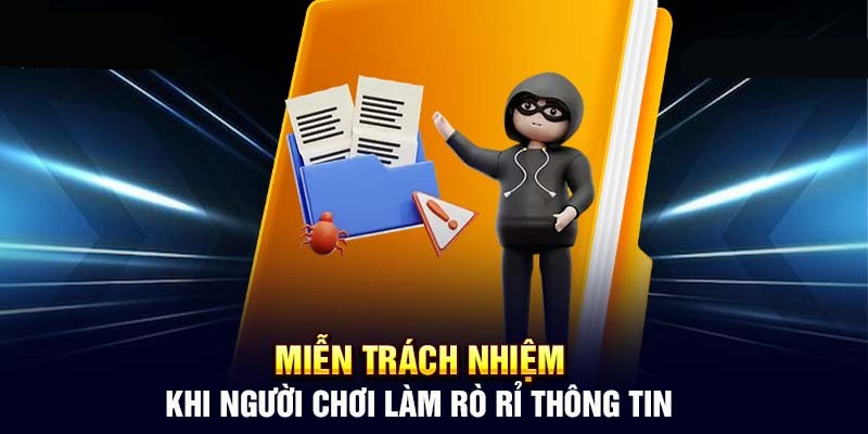 Chính sách miễn trừ áp dụng cho những người chơi cố ý làm lộ thông tin