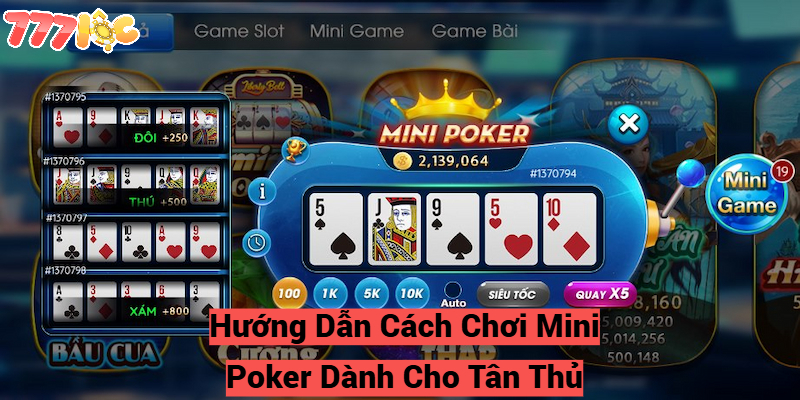 Hướng dẫn cách chơi Mini Poker dành cho tân thủ