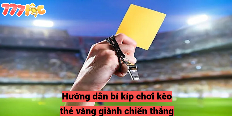 Tại sao kèo thẻ vàng lại thu hút nhiều người chơi đến vậy?