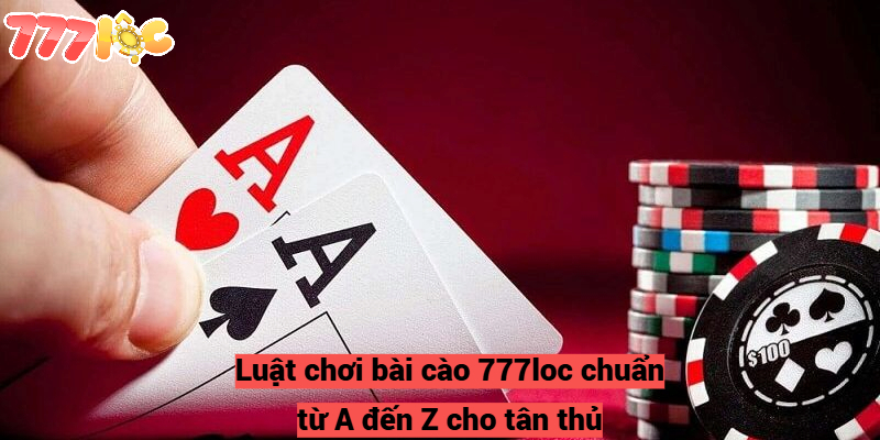 Luật chơi bài cào 777loc chuẩn từ A đến Z cho tân thủ