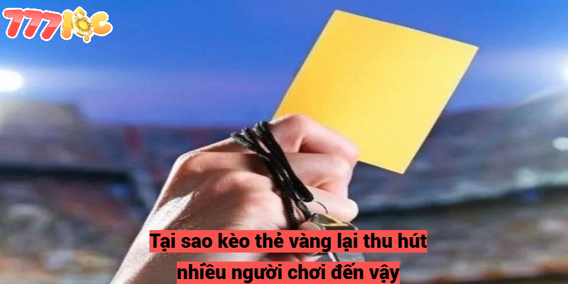 Hướng dẫn bí kíp chơi kèo thẻ vàng giành chiến thắng